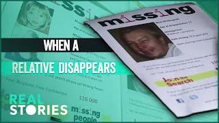 The Families Left Behind: What Happens When A Relative Disappears? | The Missing | Real Stories