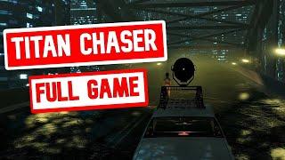 Titan chaser full gameplay walkthrough-[NO COMMENTARY]