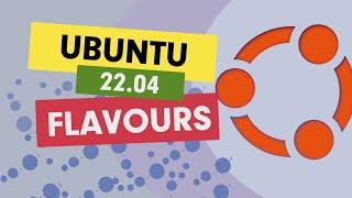 Ubuntu 22 04 Flavours - ein Überblick! U.a. Kubuntu 22.04,, Ubuntu Mate 22.04, Xubuntu 22.04 und Co.