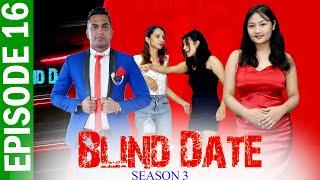 Blind Date || S3 || EPISODE 16