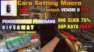 Ini Pemenang Give Away ! fantech Venom II vx8 serta cara setting macro SG PB skull beret #tutorial