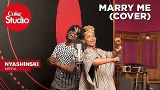 Nyashinski: Marry Me (Cover) - Coke Studio Africa