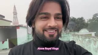 Alone Royal Vlogs | aaj kal mein gao rah rha hun  @AloneRoyal01  #vlogs  #aloneroyal01