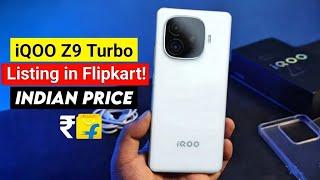 IQOO Z9 Turbo - Finally Listing on Flipkart!| iqoo z9 turbo launch date in india & price in india
