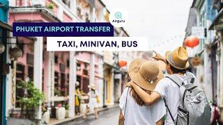 Phuket Airport Transfer: Taxi, Minivan & Smart Bus