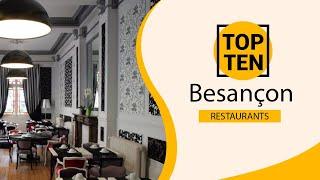 Top 10 Best Restaurants to Visit in Besançon | France - English