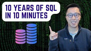 10 years of SQL in 10 minutes