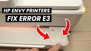 How to Fix Error E3 on HP Envy Printers