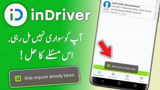 Indriver Ride Request Already Taken Problem Solution | Indriver Rides Issue