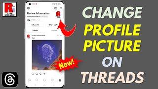 How to Change Your Profile Picture on Threads (New)