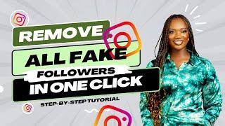 How to Easily Remove FAKE FOLLOWERS on Instagram