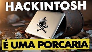  Hackintosh é uma Porcaria! 