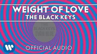 The Black Keys - Weight of Love [Official Audio]