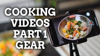 How to Shoot Cooking Videos on Your Phone - Part 1 - Intro & Gear