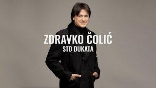 Zdravko Colic - Sto dukata (Official Lyrics Video)