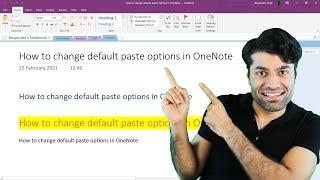 How to change default paste options in OneNote