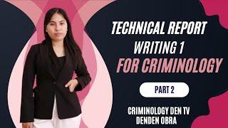 Technical Report Writing 1 for Criminology Students | Part 2