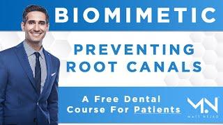 Biomimetic Dental Course for Patients | Lesson 3:  Preventing Root Canals