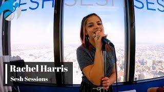 Rachel Harris | Sesh Sessions