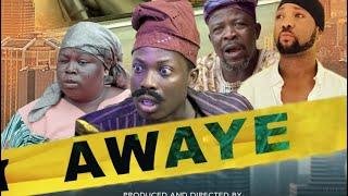 AWAYE Latest Yoruba movie 2024 starring APA l Kemity Sidi l saliu ogboluke l Keranmajele