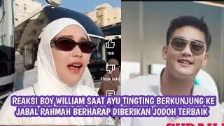 Reaksi Boy William Saat Ayu Tingting Berkunjung Ke Jabal Rahmah Berharap Diberikan Jodoh Terbaik