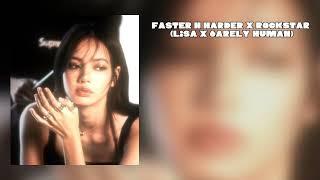 Faster n harder x Rockstar(Lalisa)