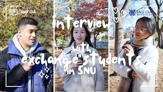 Interview with Exchange Students at SNU