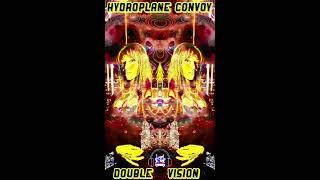 Double Vision - Hydroplane Convoy (Prod.shadyhelios)