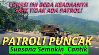 JALUR PUNCAK MAKIN RAME NAMUN BEDA SAAT ADA PATROLI