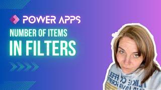 PowerApps: Learn 2 Ways To Count The Number of Items in Your Filters!