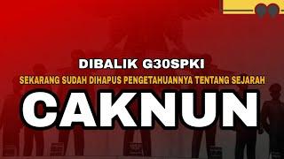 CAKNUN NASEHAT | MASA G30SPKI YANG TIDAK BANYAK DI KETAHUI ‼️