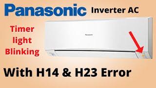 Panasonic Dc Inverter Ac Timer Light Blinking |  H14 & H23 Error Code