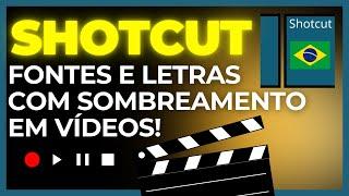 Como Criar Sombras em Letras / Fontes no SHOTCUT? Técnica com Ótimos Resultados de Sombreamento!