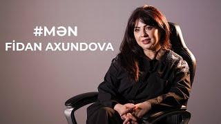 Mən Fidan Axundova