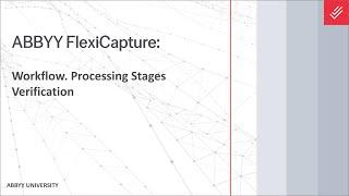 ABBYY FlexiCapture Explainer: Workflow - Processing Stages: Verification