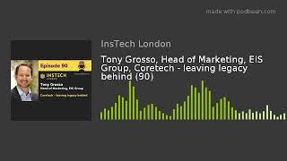 Tony Grosso, Head of Marketing, EIS Group, Coretech - leaving legacy behind (90)