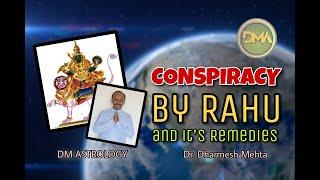 Conspiracy, Rumors by Rahu and it's remedies | Dr. Dharmesh M. Mehta