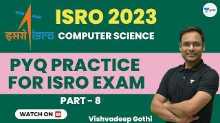 PYQ Practice for ISRO Exam | L8 | ISRO SC CSE | Vishvadeep Gothi