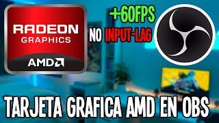 *CONFIGURAR TARJETA GRAFICA AMD RADEON PARA OBS* | Configuracion 1080P 60FPS en OBS