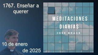 MEDITACIÓN de HOY VIERNES 10 ENERO 2025 | EVANGELIO DE HOY | DON JOSÉ BRAGE | MEDITACIONES DIARIAS