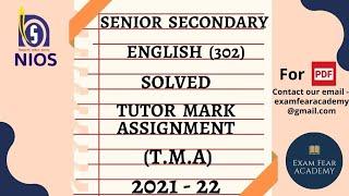 TUTOR MARK ASSIGNMENT | T.M.A | 2021-22 | NIOS | SENIOR SECONDARY | ENGLISH (302) | FULLY SOLVED|