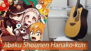 Hanako-Kun Opening _ No.7_  Actually played in the TOILET / 地縛少年花子くん (Guitar Fingerstyle)