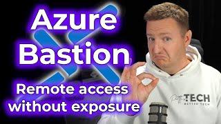 Azure Bastion: What Is It? What Can It Do?