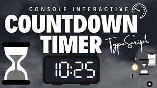 Countdown timer console interactive project typescript / javascript