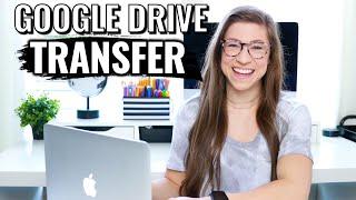 How to Transfer An ENTIRE Google Drive
