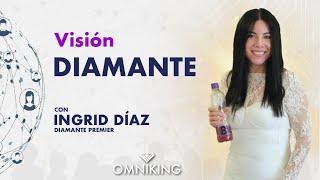 Visión diamante con Ingrid Diaz Omniking empresario Omnilife / Seytu