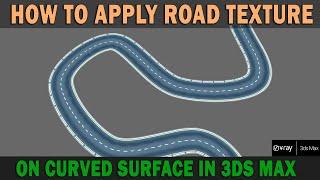 How To Apply Road Texture on Curved Surface in 3ds Max 2021| Making Curve Road & Apply Material
