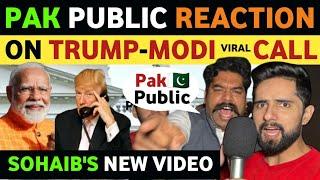 PM MODI & TRUMP CALL GOES VIRAL, MODI'S USA VISIT SOON, PAKISTANI PUBLIC REACTION ON INDIA SOHAIB CH