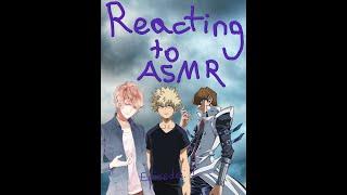 Reacting to ASMR (Episode 1)