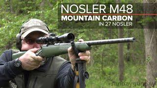 #Sunday Gunday: Nosler M48 Mountain Carbon in 27 Nosler